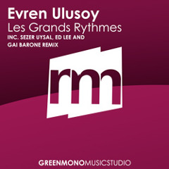 Evren Ulusoy - Les Grands Rythmes (Gai Barone Remix) [inc. Sezer Uysal, Ed Lee Remixes]