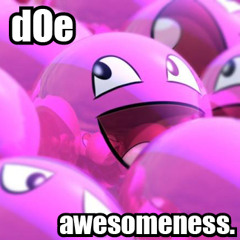 dOe - awesomeness
