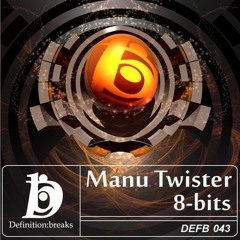 Defb043 Manu Twister - 8 Bit (Custom Breakz Remix) OUT NOW !