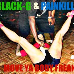 Move Ya Body Freak Black-G &amp; Painkilla