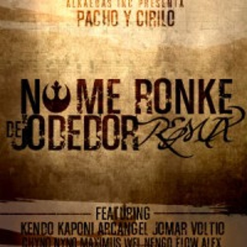 No Me Ronke De Jodedor (Remix) - Kendo Kaponi ft Jomar y Los Lobos