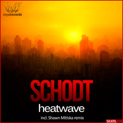 Schodt - Heatwave (Shawn Mitiska Remix)
