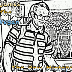 James The Vegan. Please don't go