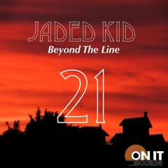 Jaded Kid - Beyond The Line (Preview)