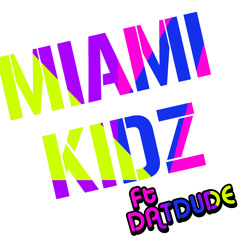 Miami Kidz feat. DatDude - Wanna Tonight (Extended Version)