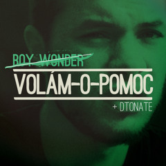 Boy Wonder - Volám o pomoc (Prod. Dtonate)