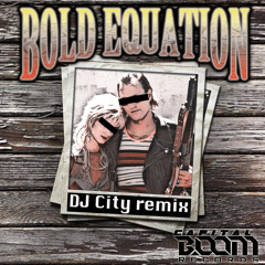 Born killers-Bold Equation(DJ City remix) ***FREE DL***  WFGC premiere!!!