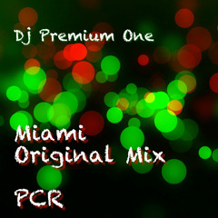 Dj Premium One - Miami - Original Mix Pro Clubbin' Records