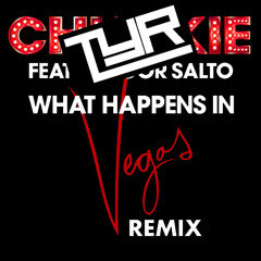 What Happens In Vegas (TYR Remix)
