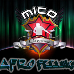 Mico DeeJay - AfroFeelings (remember edit )