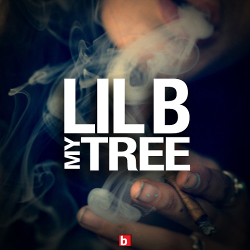 LIL B - My Tree