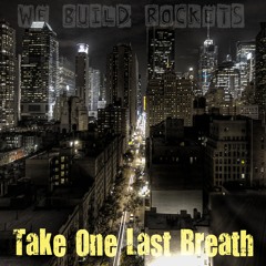Take One Last Breath (Abandon All Ships Cover) - We Build Rockets