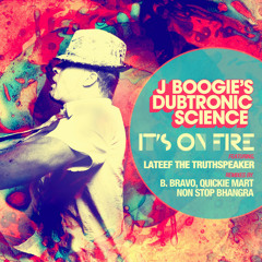 J-Boogie ft. Lateef The Truthspeaker - 'Its On Fire' (Quickie Mart Bounce Remix)