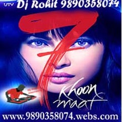 7 Khoon Maaf - Darling Dj Rohit 9890358074 - www.9890358074.webs.com