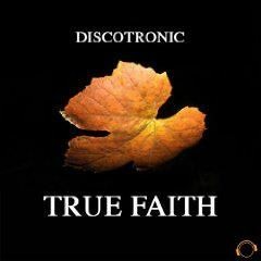 Discotronic - True Faith