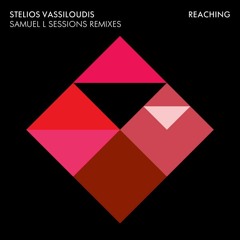 Stelios Vassiloudis - Reaching (Samuel L Session Jackin' Remix) [Bedrock Records]