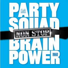 Partysquad & Brainpower - Non stop (Booty Shakerz Moombahfication)