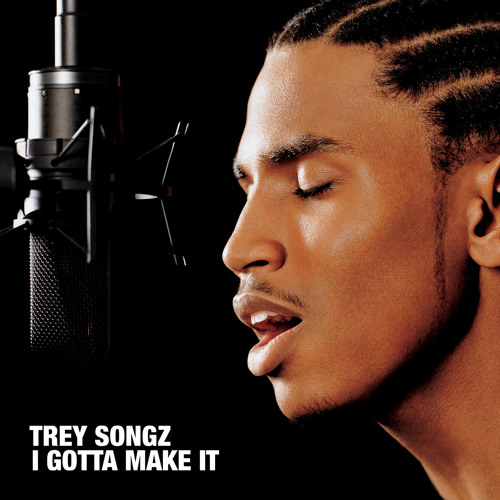 Trey Songz - I Gotta Make It