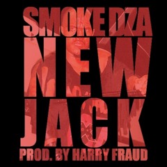 Smoke DZA - New Jack (Prod. Harry Fraud)