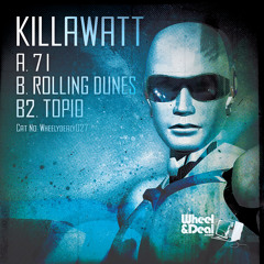 Killawatt - Topio - (Wheely Dealy 027 - Forthcoming)