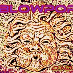 O'Ndo' - Blowpop