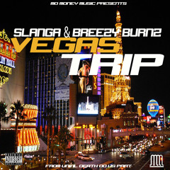VEGAS TRIP-Slanga feat. Breezy Burnz