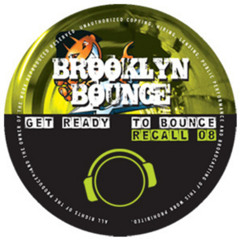 Brooklyn Bounce - Get Ready To Bounce Recall 08 (Discotronic Remix)