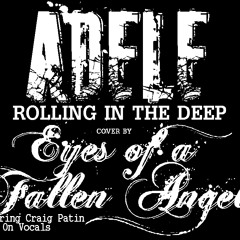 Eyes of a Fallen Angel f. Craig Patin - Rolling In The Deep Adele Cover (Rock/Metal)