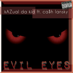 Evil Eyes ft. Cash Lansky