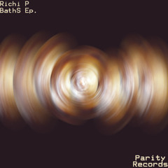 Richi P Baths (Daniel Allen's Vagabond Mix) Parity Records (Preview)