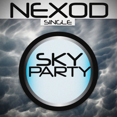 Sky Party (Club Mix) - Nexod *FREE DOWNLOAD*