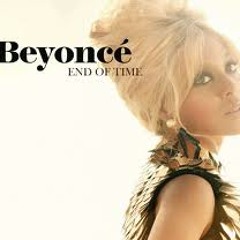Beyonce - End of Time (Alfredo Arruti Remix)