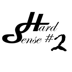 Hard Sense Episode #2