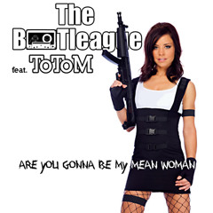 The Bootleague feat ToTom -  Are You Gonna Be my Mean Woman (Jet vs Steve Wonder vs Roy Orbinson...)