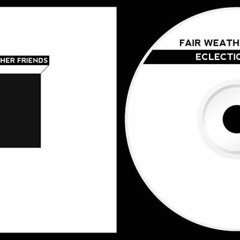 Fair Weather Friends - Fortune Player (Eclectic Pixels EP)