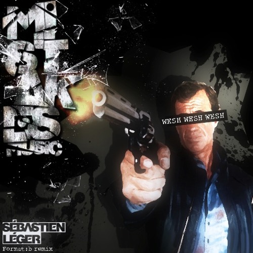 Sébastien Léger - Wesh Wesh Wesh (Format:B remix) - Mistakes Music