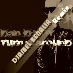 Dan D-Noy - Turn it Around ( Djamel Benalia Remix )