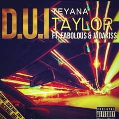 Teyana taylor - D.U.I. (Feat. Fabolous & Jadakiss)