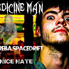 Toreba Spacedrift Ft. Nice Nate - Medicine Man(Free Download)