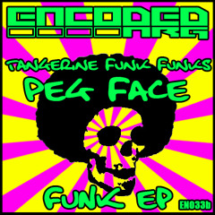 Tangerine Funk Funks - Peg Face (Funk E.P) (OUT NOW)