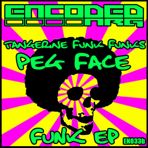 Tangerine Funk Funks - Peg Face (Funk E.P) (OUT NOW)