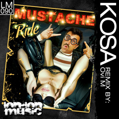 KOSA-Mustache ride (Original mix) (PROMO sample)[OUT ON BEATPORT]