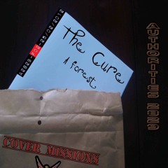 The Cure - A forest (A2829 Cover) 2014 Remastered