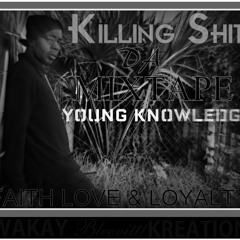 LAVA ( Young Knowledge ) Killing Shit Da MixTape 2012
