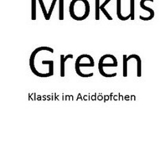 Track 5 - Quantensprung - Mokus Green