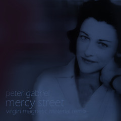 Peter Gabriel - Mercy Street (Virgin Magnetic Material Remix)