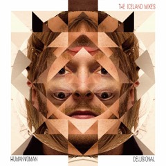 Human Woman - Delusional (Gus Gus Mix)