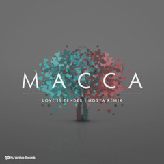 Macca - Love Is Tender [Hosta Remix] (Out Now!)