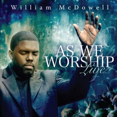 William McDowell- Closer/Wrap Me In Your Arms