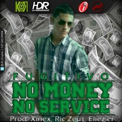 No Money, No Service (Prod. By Xinex)
